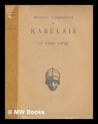 Item #248903 Le tiers livre / François Rabelais ; texte établi et présenté par Jean Plattard....