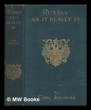 Item #248935 Russia as it really is / by Carl Joubert. Carl Joubert