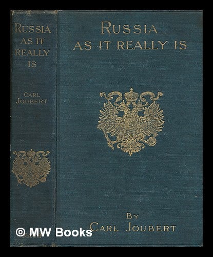 Item #248935 Russia as it really is / by Carl Joubert. Carl Joubert.