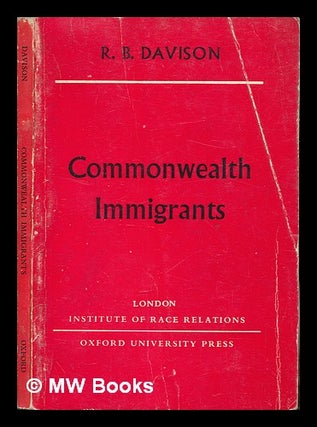 Item #249153 Commonwealth immigrants. Robert Barry Davison