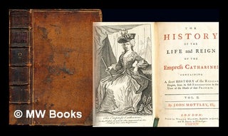 Item #249262 The history of the life and reign of the Empress Catharine : containing a short...
