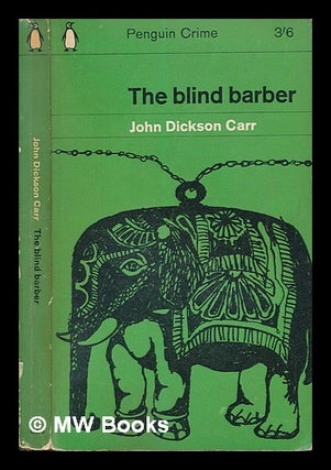 Item #249325 The blind barber. John Dickson Carr