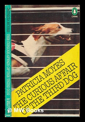 Item #249330 The curious affair of the third dog. Patricia Moyes