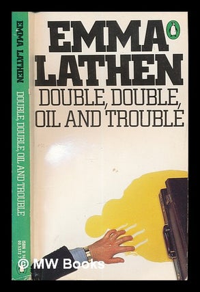 Item #249331 Double, Double, Oil and Trouble. Emma Lathen