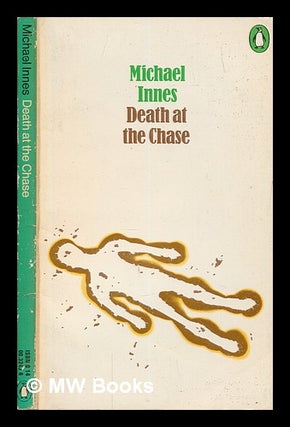 Item #249341 Death at the chase. Michael Innes