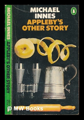 Item #249343 Appleby's other story. Michael Innes.