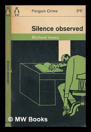 Item #249366 Silence observed. Michael Innes