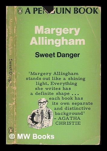 Item #249413 Sweet Danger. Margery Allingham.