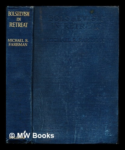 Item #249435 Bolshevism in retreat / by Michael S. Farbman. Michael S. Farbman.