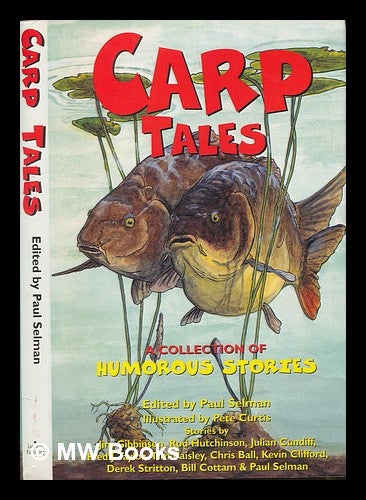 Item #249524 Carp Tales - A collection of humourous stories. Paul Selman.