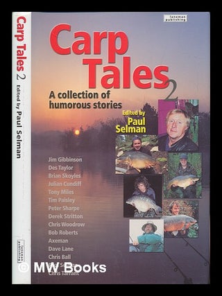 Item #249525 Carp Tales 2 - A collection of humourous stories. Paul Selman