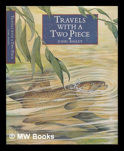 Item #249526 Travels with a two piece / John Bailey ; illustrated by Chris Turnbull. Travels, a two piece / John Bailey, Chris Turnbull.