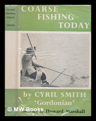 Item #249547 Coarse fishing today. / [By Smith, Cyril b.1913.]. Cyril Smith