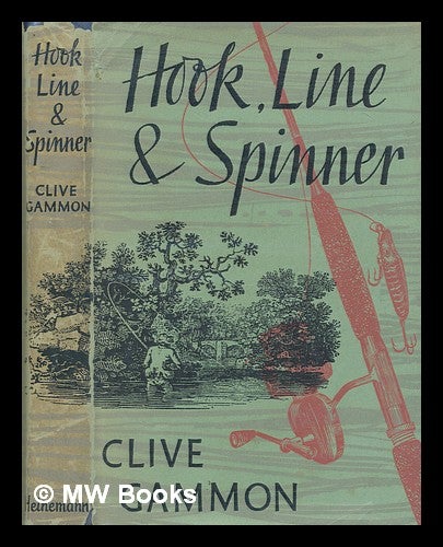 Item #249550 Hook, line and spinner. Clive Gammon.