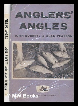 Item #249568 Anglers' Angles. [With plates, including portraits]. John BURRETT, PEARSON Alan