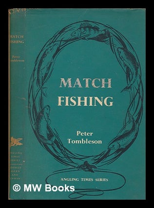 Item #249579 Match fishing. / [By Tombleson, Peter.]. Peter Tombleson
