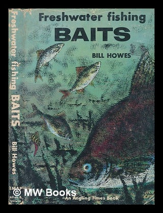 Item #249655 Freshwater fishing baits / by Bill Howes. Bill Howes, William John Henry