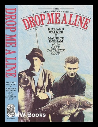 Item #249666 Drop me a line. Being letters exchanged on trout and coarse fishing / by Maurice...