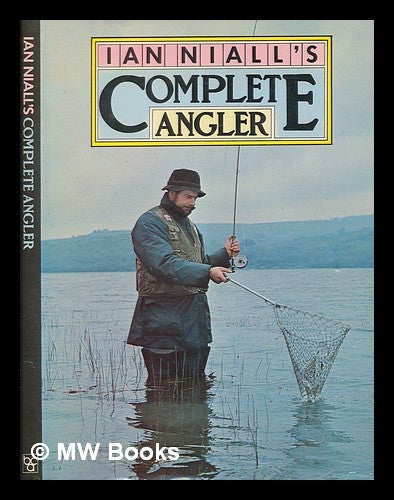 Item #249690 Ian Niall's complete angler / illustrated with drawings by Meirion Roberts. Ian Niall.