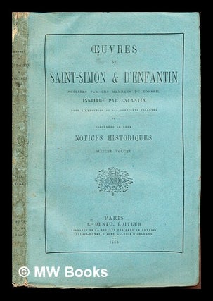 Item #249721 Œuvres de Saint-Simon & d'Enfantin : précédées de deux notices historiques:...