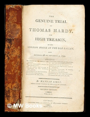 Item #249759 The genuine trial of Thomas Hardy, for high treason, at the Sessions House in the Old Bailey, from October 28 to November 5, 1794: volume I. Thomas Hardy, Manoah Sibly.