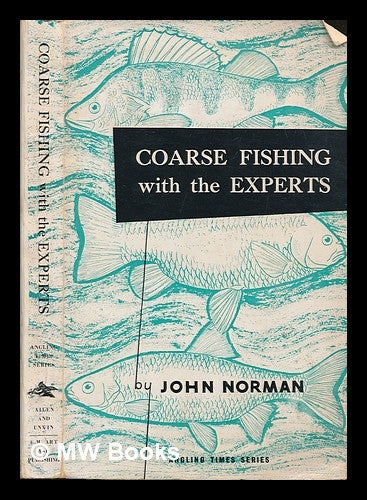 Item #250079 Coarse fishing with the experts. John Roxborough Norman.