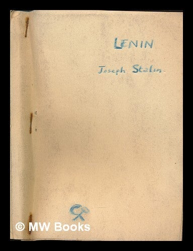 Item #250099 On Lenin : Lenin as organiser and leader of the Russian Communist Party : article written on the occasion of his fiftieth birthday : On Lenin : speech at the evening of the military students of the Kremlin on January 28, 1924 / J. Stalin ; translated from the Russian by R. Biske. Joseph Stalin.