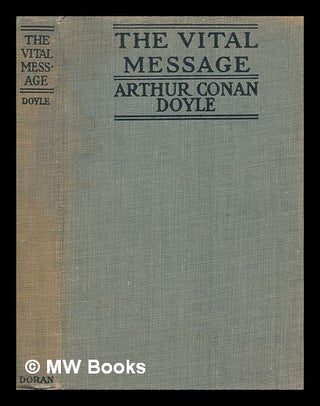 Item #250473 The vital message / by Arthur Conan Doyle. Arthur Conan Doyle