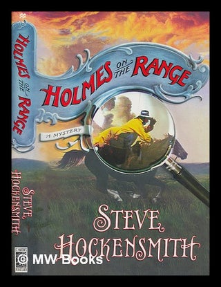 Item #250489 Holmes on the Range. Steve Hockensmith