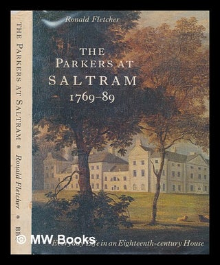 Item #250527 The Parkers at Saltram, 1769-89 : everyday life in an eighteenth-century house / by...