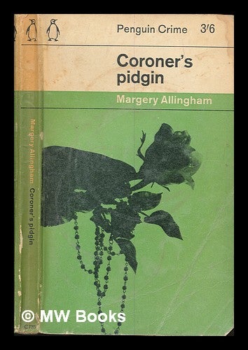 Item #250778 Coroner's pidgin. Margery Allingham.