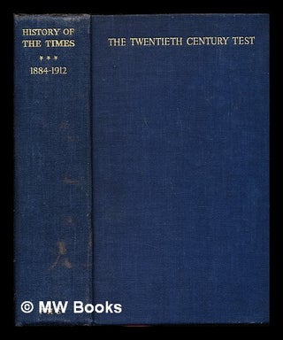 Item #250823 The History of The Times: The Twentieth Century Test: 1884-1912. The Times