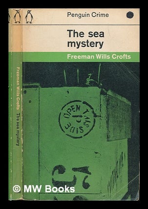 Item #250863 The sea mystery. Freeman Wills Crofts