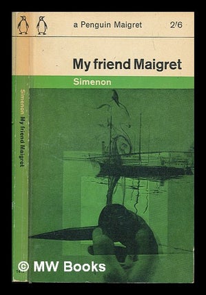 Item #250867 My friend Maigret. Georges Simenon