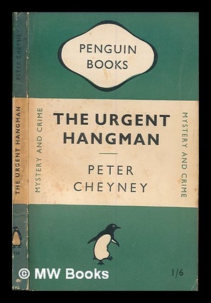 Item #250884 The urgent hangman. Peter Cheyney