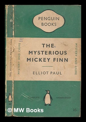 Item #250947 The mysterious Mickey Finn. Elliot Paul