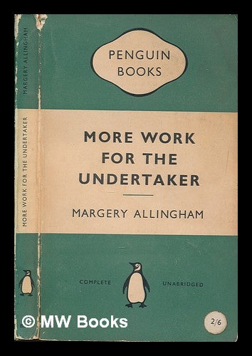 Item #250964 More work for the undertaker. Margery Allingham.