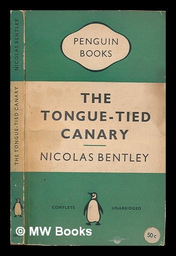 Item #251007 The tongue-tied canary. Nicolas Bentley.