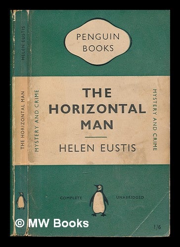 Item #251025 The horizontal man. Helen Eustis.