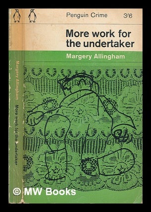 Item #251069 More work for the undertaker. Margery Allingham
