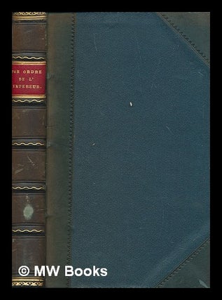 Item #251104 Par ordre de l'Empereur. [A novel.] - Volume 2. Józef Prince LUBOMIRSKI