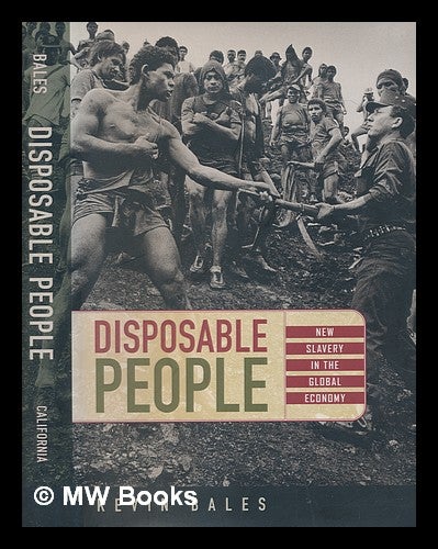 Item #251167 Disposable people : new slavery in the global economy / Kevin Bales. Kevin Bales.