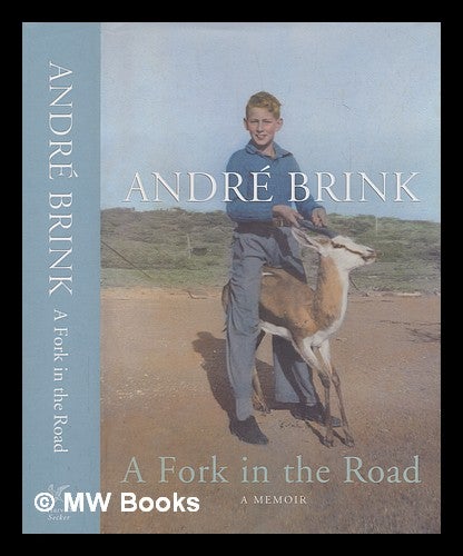 Item #251422 A fork in the road : a memoir / André Brink. André Philippus Brink.