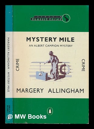 Item #251446 Mystery mile an Albert Campion mystery. Margery Allingham