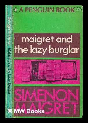 Item #251512 Maigret and the lazy burglar. Georges Simenon