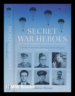 Item #251568 Secret war heroes / Marcus Binney. Marcus Binney