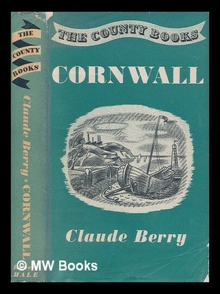 Item #251702 Cornwall / by Claude Berry ; foreword by A.L. Rowse. Claude Berry