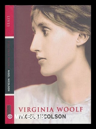 Item #251768 Virginia Woolf / Nigel Nicolson. Nigel Nicolson