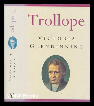 Item #252041 Trollope / Victoria Glendinning. Victoria Glendinning