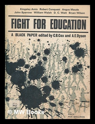 Item #252096 Fight for freedom - A black paper edited by C. B. Cox and A. E. Dyson. Multiple authors